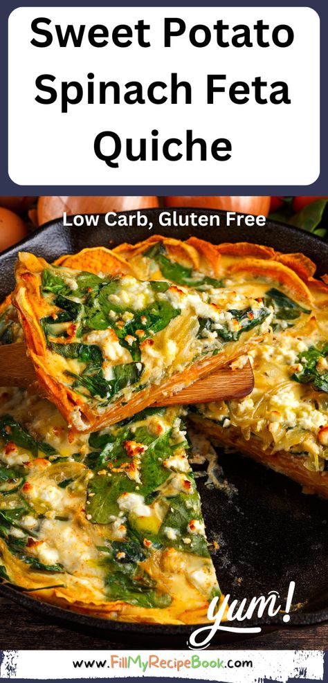 Sweet Potato Spinach Feta Quiche - Fill My Recipe Book Feta Dessert, Sweet Potatoe Quiche, Quiche Sweet Potato, Sweet Potato Spinach Quiche, Low Carb Crust, Sweet Potato Crust Quiche, Spinach Feta Quiche, Feta Quiche, Veggie Quiche