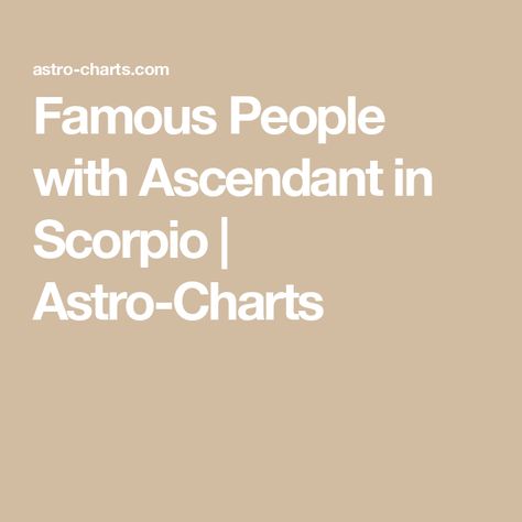 Famous People with Ascendant in Scorpio | Astro-Charts Rob Riggle, Scorpio Ascendant, Jaime Murray, Astrology Charts, Mara Wilson, Eric Balfour, Ed O Neill, Rob Schneider, Birth Charts