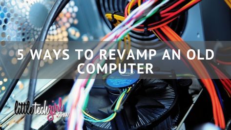 5 Ways to Revamp an Old Computer http://littletechgirl.com/2011/09/30/revamping-an-old-computer/ #techtips #computermaintenance Alter Computer, Computer Maintenance, Old Computer, Old Computers, Learn Something New, Tech Tips, Do It Yourself Projects, Get What You Want, Desktop Computer