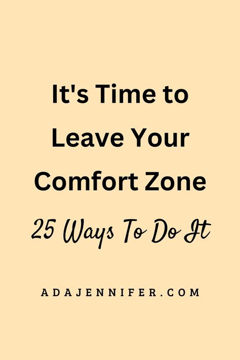 25 personal development tips on how to get out of your comfort zone How To Get Out From Comfort Zone, Get Out Comfort Zone, How To Step Out Of Comfort Zone, How To Get Out Of My Comfort Zone, How To Get Out Of Comfort Zone, Things To Do To Get Out Of Comfort Zone, Get Out Of Your Comfort Zone, Comfort Zone Challenge, Out Of Comfort Zone