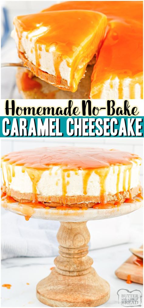 NO-BAKE CARAMEL CHEESECAKE is a deliciously creamy cheesecake recipe topped with a simple homemade caramel sauce. Easy no-bake cheesecake with 3 ingredient caramel that everyone loves! #cheesecake #nobake #homemade #caramel #dessert #easyrecipe from BUTTER WITH A SIDE OF BREAD Easy Caramel Cheesecake, 3 Ingredient Caramel, Carmel Cheesecake, No Bake Caramel Cheesecake, 3 Ingredient Cheesecake, Creamy Cheesecake Recipe, Caramel Cheesecake Recipes, Caramel Recipe Easy, Fluffy Cheesecake