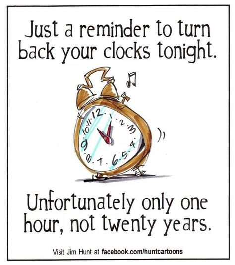 Turning back clock Spring Funny Quotes, Daylight Savings Fall Back, Fall Back Time Change, Turn Clocks Back, Fall Back Time, Daylight Savings Time Humor, Clocks Fall Back, Church Sign Sayings, Daylight Saving Time Ends