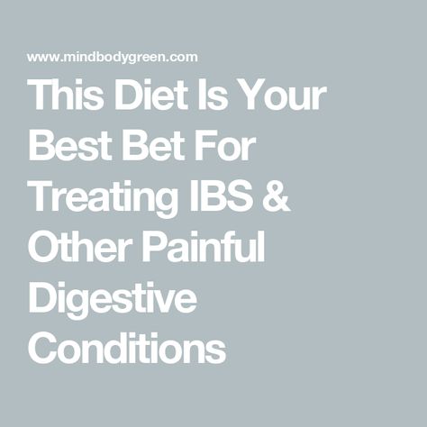 This Diet Is Your Best Bet For Treating IBS & Other Painful Digestive Conditions Perricone Diet, Treating Ibs, Ibs Fodmap, High Fodmap Foods, Ibs Diet, Diet Apps, Integrative Health, Low Fodmap Diet, Low Fodmap Recipes