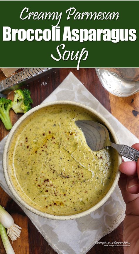 Spring in a Bowl: Creamy Parmesan Broccoli Asparagus Soup | Sumptuous Spoonfuls Spring Soup Recipes, Spring Soup, Broccoli Potato Soup, Spring Soups, Creamed Asparagus, Parmesan Broccoli, Cream Of Broccoli, Low Calorie Soup, Spring Veggies