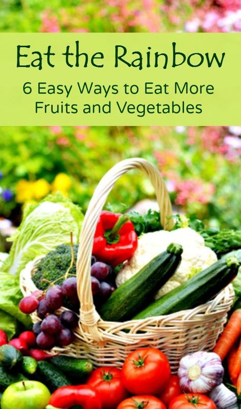 Eat the rainbow - 6 easy ways to eat more fruits and vegetables | Healthy diet | Healthy living | Kitchen tips and hacks | Family meals | Dinner More Fruits And Vegetables, Vegan Recipes Plant Based, Healthy Diet Tips, Diet Healthy, Wellness Recipes, Easy Living, Eat The Rainbow, Natural Health Tips, Eat Fruit