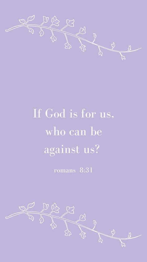 bible verse wallpaper; romans 8:31 Asethic Bible Verse Wallpaper, Pastel Purple Christian Wallpaper, Lilac Aesthetic Bible Verse, Bible Verse Purple Aesthetic, Purple Verse Wallpaper, Lilac Christian Wallpaper, Lavender Bible Verse Wallpaper, Lavender Christian Wallpaper, Aesthetic Christian Wallpaper Verses Purple