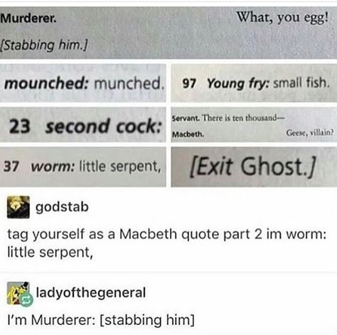 I'm mounched: munched Literature Humor, Shakespeare Quotes, What’s Going On, Tumblr Funny, Tumblr Posts, Funny Posts, Writing Prompts, Really Funny, I Laughed