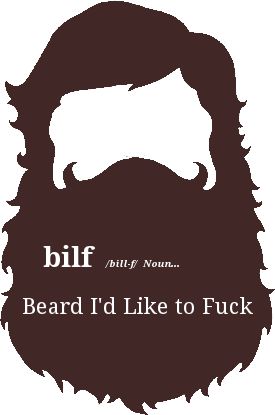 BILF I Love Beards, Beard Quotes, Beard Rules, Man With A Beard, Beard Game, Beard Humor, Beard Lover, Beard Love, Beard Tattoo