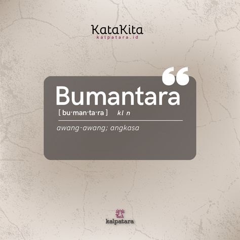 KALPATARA.ID-Definisi/arti kata 'bumantara' di Kamus Besar Bahasa Indonesia (KBBI) adalah kl n awang-awang; angkasa. Unique Words Definitions, Aesthetic Names, Pretty Names, Word Definitions, Cute Couple Cartoon, Unique Words, Couple Cartoon, Names With Meaning, Inspirational Books