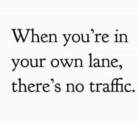 Stay in your own lane #24hours Own Lane Quotes, Fearless Women Quotes, Stay In Your Own Lane, Encouragement Quotes For Men, Buddhism Quote, Son Quotes, Today Quotes, Recovery Quotes, Famous Words