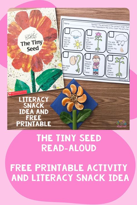 Grab our FREE printable and see our snack idea to use with A Tiny Seed. It’s a great Literacy Snack Idea Flowers Read-Aloud addition to your spring book collection.  #thetinyseedreadaloud #ericcarle #kindergarten The Tiny Seed Activities Preschool, The Tiny Seed Activities, Tiny Seed Activities, School Group Activities, Seed Activities, Spring Kindergarten Activities, Seed Craft, Free Kindergarten Printables, Spring Kindergarten