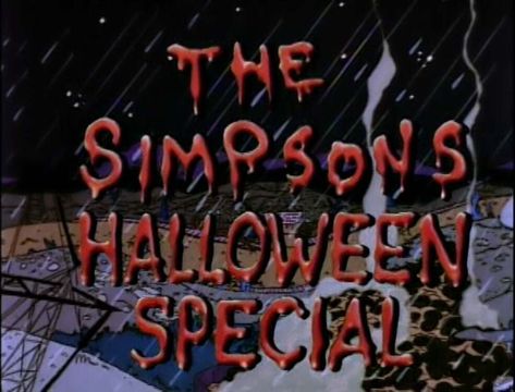 Treehouse of Horror | Simpsons Wiki | Fandom Simpsons Halloween, Treehouse Of Horror, Simpsons Treehouse Of Horror, Halloween Episodes, Halloween Adventure, Weird Holidays, Season Of The Witch, Halloween Cartoons, Vintage Horror