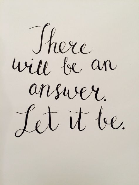 There will be an answer. Let it be. Beatles song. Calligraphy practice - take 2. Tattoo Ideas Words, Beatles Let It Be, Beatles Quotes, Beatles Lyrics, Lyric Shirts, Trendy Music, Lyrics To Live By, Quotes Arabic, Words Inspiration