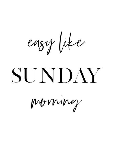 Fresh Morning Quotes, Chill Quotes, Sunday Morning Quotes, Happy Friday Quotes, Weekday Quotes, Weekend Quotes, Easy Like Sunday Morning, Happy Sunday Quotes, Vibe Quote