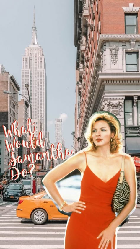 Photo of Samantha Jones Fromm the TV show Sex and the City in front of NYC. with quote “What would Samantha do?” Samantha Jones Wallpaper, Samantha Jones Quotes, Good Vibes Wallpaper, City Backdrop, Samantha Jones, City Vibe, City Wallpaper, Favorite Celebrities, New Outfits