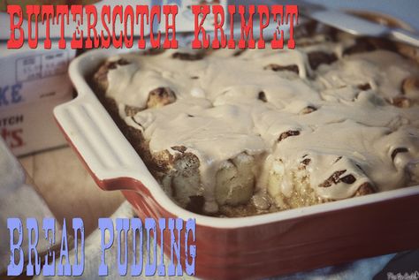 Butterscotch Krimpet Bread Pudding Butterscotch Krimpets, Be Myself, Bread Pudding Recipe, Writing Style, Stale Bread, Desserts Menu, Candy Desserts, Super Yummy, Pudding Recipes