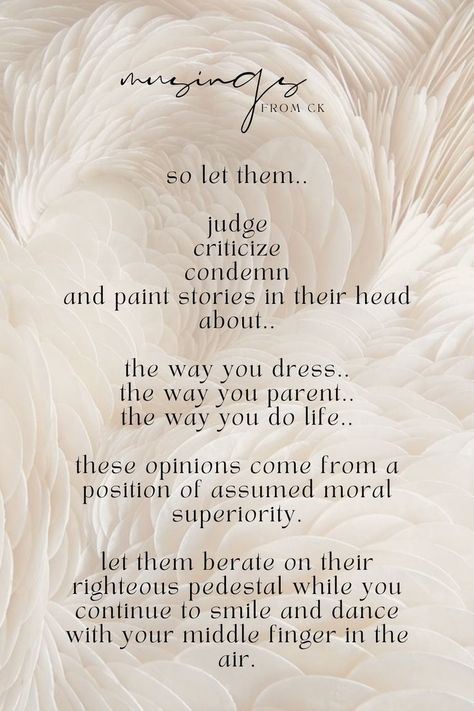 Self Righteous Quotes, Criticism Quotes, Judge Quotes, Dance With You, Instagram Captions, Be Yourself Quotes, Positive Vibes, Words Of Wisdom, It Hurts