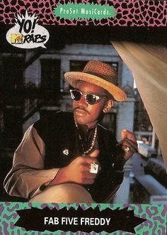 Fab Five Freddy Fab Five Freddy Yo Mtv Raps, Hip Hop Classics, Fab Five, Old School Music, Real Hip Hop, Public Enemy, Hip Hop And R&b, Hip Hop Art, Hip Hop Artists