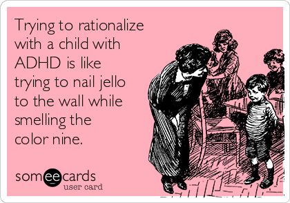 Trying to rationalize with a child with ADHD is like trying to nail jello to the wall while smelling the color nine - So true! School Nurse Office, Drunk People, School Health, Nurse Office, Teacher Memes, Talk Quotes, School Nurse, Teacher Quotes, Nurse Humor