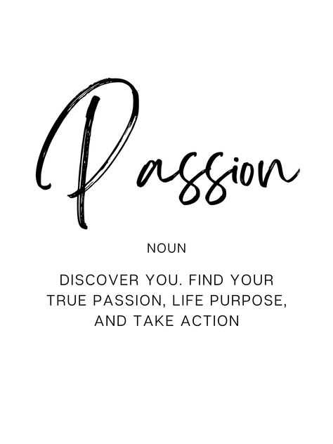 Passion Purpose Quotes, Passion And Purpose, Passion Definition, Find Your Passion Quotes, Finding Your Purpose Quotes, Purpose Driven Life Quotes, Passion Quotes Inspiration, Ignore Quotes, Finding Passion