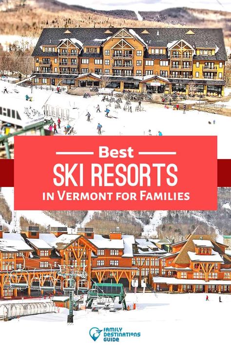 Best Family Ski Resorts, Vermont Skiing, Vermont Ski Resorts, Family Ski Vacation, Resorts For Kids, Vermont Vacation, Colorado Ski Resorts, Family Ski, Family Ski Trip