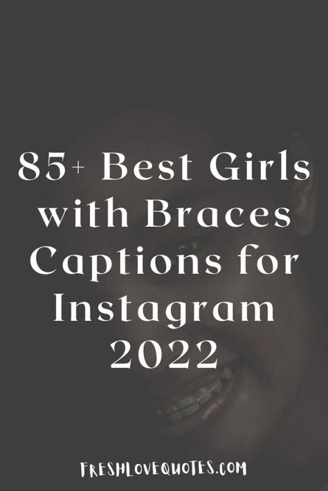 85+ Best Girls with Braces Captions for Instagram 2022 Teeth Captions Instagram, Braces Off Caption Instagram, Braces Quotes Funny, Braces Captions Instagram, Braces Off Quotes, Braces Quotes, Braces Humor, Teeth Quotes, Girlfriend Captions