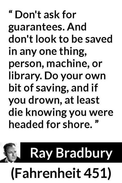 Ray Bradbury Art, Scifi Quotes, Ray Bradbury Quotes, Ray Bradbury Fahrenheit 451, Class Quotes, Fahrenheit 451, Goth Halloween, Books Quotes, Author Quotes