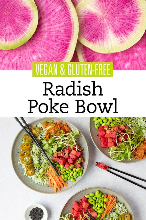 Vegan Radish Recipes, Watermelon Radish Recipe, Rice And Edamame, Marinated Watermelon, Vegan Poke Bowl, Vegan Poke, Gut Protocol, Vegan Bowl Recipes, Hawaiian Poke