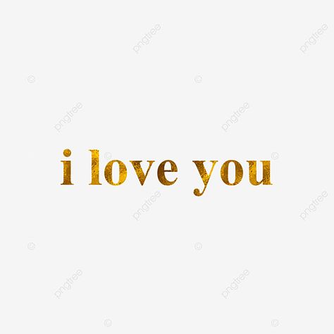 I Love You Png Text, I Love You Calligraphy, I Love You Text, Miss You Images, Love Yourself Text, Gold Gift Boxes, Black Background Images, Png Text, Galaxy Phone Wallpaper