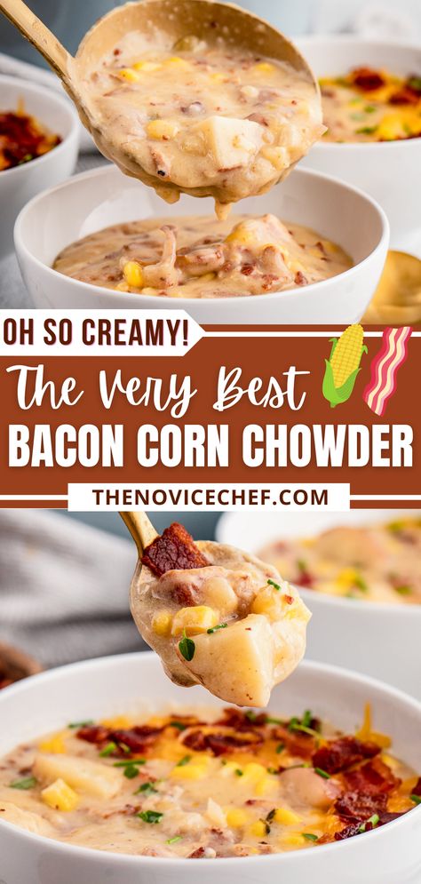 Bacon Potato Corn Chowder, Corn Chowder Crockpot, Corn Chowder With Ham, Italian Soups, Easy Corn Chowder, Cheddar Bread, Corn Chowder Soup, The Novice Chef, Bacon Corn Chowder