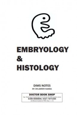 DIMS Notes Embryology and Histology PDF Free Download DIMS NOTES BY: DR. AMEER HAMZA Embryology Notes, Histology Notes, Dr Book, Revision Notes, Dr House, Book 1, Free Download, Tech Company Logos, Books