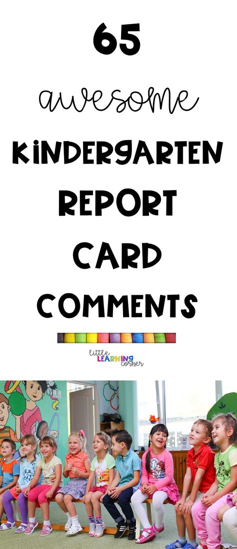 65 Awesome Report Card Comments for Kindergarten  It's that time of year, friends - time for report cards! For some, writing report card comments can be stressful, and leave you feeling mentally exhausted. But, did you Report Card Comments For Kindergarten, Preschool Report Card Comments, Remarks For Report Card, Kindergarten Report Cards, Grade Card, Teacher Comments, Parent Teacher Communication, Learning Corner, Report Comments