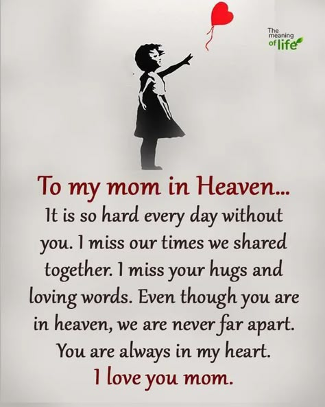 Remembering Mom In Heaven, Mother Love Quotes, Miss My Mom Quotes, Missing Mom Quotes, Quotes For Mother, Love My Mom Quotes, Loss Of A Mother, Mother's Day In Heaven, Mom In Heaven Quotes