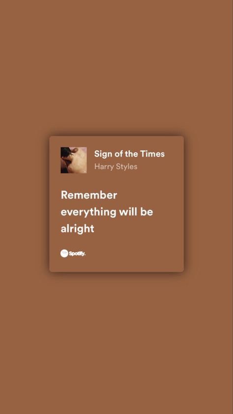 Sign of te times Sign Of The Times Harry Styles Tattoo Ideas, Remember Everything Will Be Alright Harry Styles, Remember Everything Will Be Alright Tattoo, Harry Styles Wallpaper Lyrics Sign Of The Times, Sign Of The Times Wallpapers, Sign Of The Times Harry Styles Lyrics, All Will Be Alright In Time, Sign Of The Times Harry Styles Wallpaper, Sign Of The Times Harry Styles Tattoo