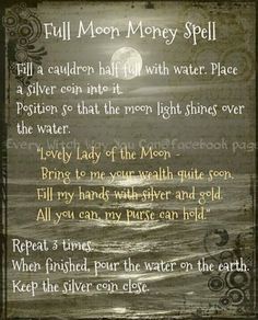 Full Moon Money Spell items needed:  cauldron, silver coin, water Spells Full Moon, Book Of Shadows Spells, Full Moon Spells, Money Spells Magic, Powerful Money Spells, Money Spells That Work, Prosperity Spell, Charmed Book Of Shadows, Good Luck Spells