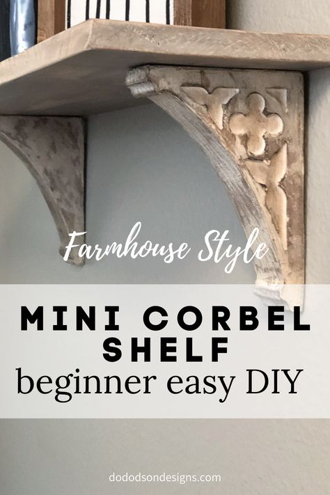 This adorable mini corbel shelf is the perfect DIY project for beginners wanting to get there feet wet in woodworking. And the farmhouse style demands this beautiful home decor so why not give it a try. If you can turn a screwdriver, you can do this!  #dododsondesigns #minicorbelshelf  #woodworkingproject Diy Refinishing Furniture, Diy Furniture Repair, Vintage Wood Furniture, Decorating On A Dime, Corbel Shelf, Cheap Farmhouse Decor, Unique Interiors, Farmhouse Decor Diy, Easy Diy Home Decor