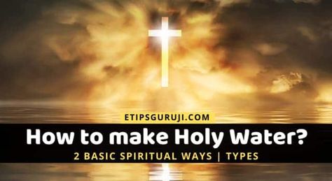 Holy Water is considered to be the purest form of water. And if you're in search of "how to make Holy Water?" then this post is for you. We had listed down the basic steps of making it and also listed down the general FAQ section on how to make holy water. The post How to Make Holy Water? 2 Basic Spiritual Ways And Types appeared first on etipsguruji.com. Prayers Healing, Sacred Water, Making Water, Magic Spell Book, Names Of Jesus Christ, Magical Herbs, Names Of God, Holy Water, God The Father