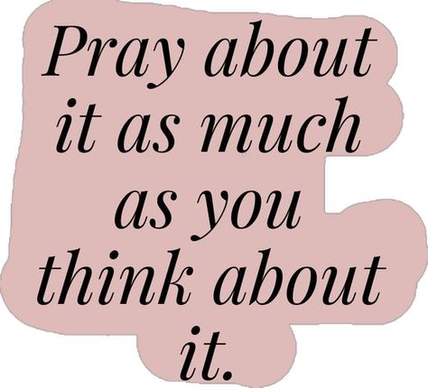 Pray More Worry Less Wallpaper, Worry About Nothing Pray For Everything, Pray About It, Pray About Everything, Why Dont We, Prayers Of Encouragement, Christian Affirmations, Christian Quotes God, Just Pray