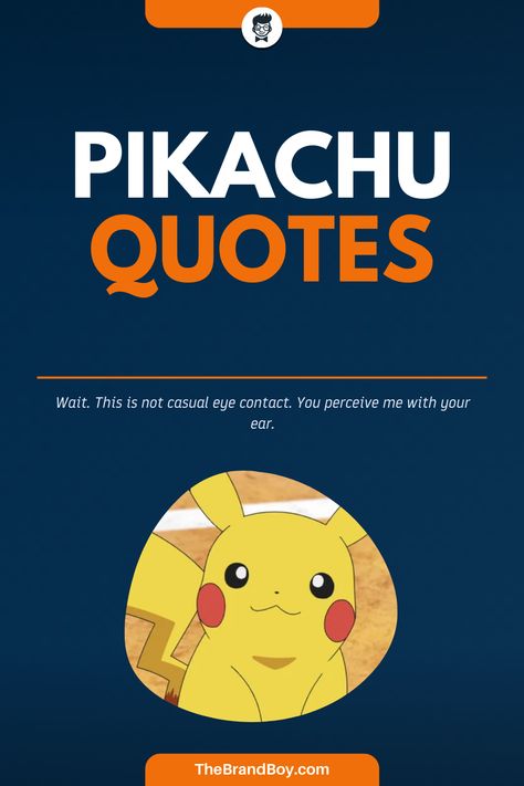 There is a species in Pokemon named Pikachu. Pikachu is a fictional character that appears in cartoon TV shows, video games, trading card games, comic books, and movies. #FamousQuotes #FamousSayings #SayingsandQuotes #LeadersQuotes #PikachuQuotes Pokemon Sayings, Pikachu Quotes, Pokémon Quotes, Pokemon Quotes, Mind Images, Birthday Sayings, Pokémon Birthday, Video Game Quotes, Pokemon Names