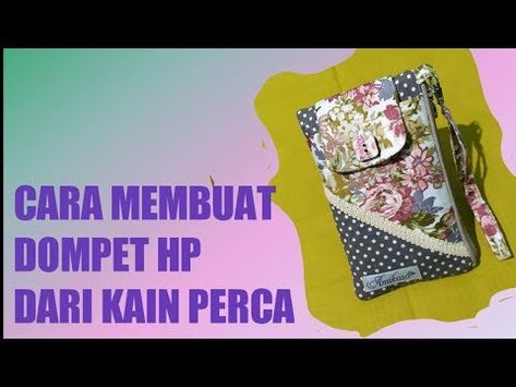 CARA MEMBUAT DOMPET HP DARI KAIN PERCA, FABRIC PHONE COVER - YouTube Dompet Koin Diy, Tas Handmade, Hand Phone, Cover Youtube, Phone Cover, Diy Clothes, Creative Ideas, Diy And Crafts, Lunch Box