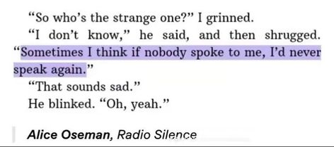 He Never Cared, To Speak Or To Die, Radio Silence, Alice Oseman, Literature Quotes, Poetry Words, Literary Quotes, Poem Quotes, What’s Going On