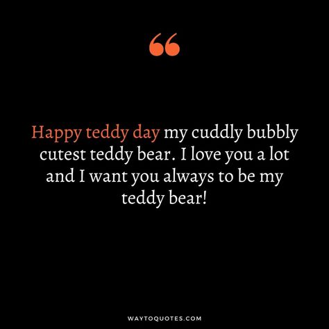 Teddy Day Quotes Teddy Day Wishes For Girlfriend, Teddy Quotes Cute, Wishes For Valentines Day, Teddy Day Quotes For Him, Happy Teddy Day Valentines, Teddy Day Quotes For Boyfriend, Happy Teddy Day My Love, Happy Teddy Day Quotes, Teddy Day Pic