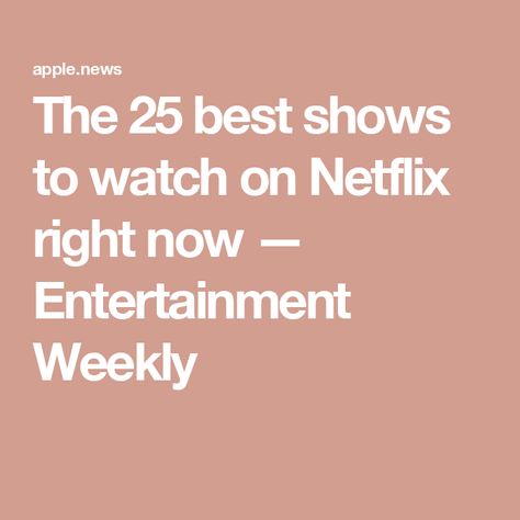 The 25 best shows to watch on Netflix right now — Entertainment Weekly Funny Shows On Netflix Seasons, Good Series To Watch On Netflix Seasons, Netflix Shows To Watch 2024, Series To Watch On Netflix Tv Shows, Best Shows On Netflix Right Now, Best Series On Netflix List, What To Watch On Netflix Chart, Tv Series To Watch List, Shows To Watch On Netflix Tv Series