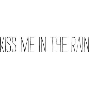 Kiss me in the rain Kiss Me In The Rain Quotes, Kiss Me In The Rain, Romantic Kiss Quotes, Kissing Quotes For Him, Thank You Babe, Ing Words, Its Raining, Rain Quotes, Kissing Quotes