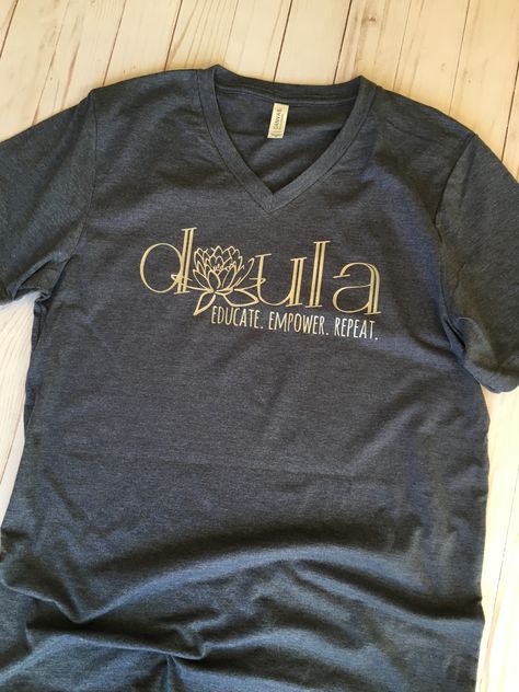 Birth Doula Shirts, Doula Shirt Ideas, Doula Resources, Doula Shirt, Capsule Style, Becoming A Doula, Birth Worker, Doula Care, Doula Gifts