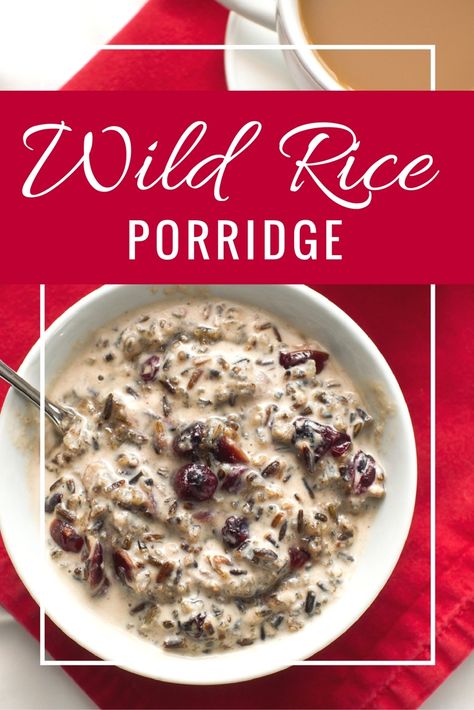 Wild Rice Porridge Recipe Wild Rice Breakfast, Breakfast For Christmas Morning, Breakfast For Christmas, Rice Porridge Recipe, Rice For Breakfast, Healthy Blueberry Recipes, Rice Breakfast, Christmas Morning Brunch, Minnesota Life