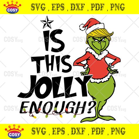 Grinch Is This Jolly Enough SVG Cricut Sublimation Files Check more at https://cosysvg.com/product/grinch-is-this-jolly-enough-svg-christmas-svg-christmas-2020-1364/ Grinch Face Svg, Grinch Santa, Svg Grinch, Grinch Svg, Santa Svg, Tree Svg, Grinch Christmas, Silhouette Files, Christmas 2020