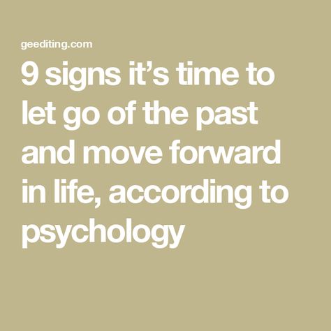 9 signs it’s time to let go of the past and move forward in life, according to psychology Quotes For Letting Go Of The Past, Let The Past Go Quotes, How To Get Over The Past, Moving On From The Past, How To Let Go Of Someone, Letting Go Of Emotional Baggage, Letting Go Of Past Mistakes, How To Let Go Of The Past, Can’t Let Go Of The Past