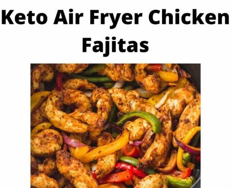 Making Keto Air Fryer Chicken Fajitas is very convenient and easy, we make these chicken fajitas all the time, Air Fryer Fajita Chicken, Keto Air Fryer Chicken, Air Fryer Chicken Fajitas, Fajita Chicken, Keto Air Fryer, Shrimp Fajitas, Fajita Seasoning, Avocado Slices, Air Fryer Chicken