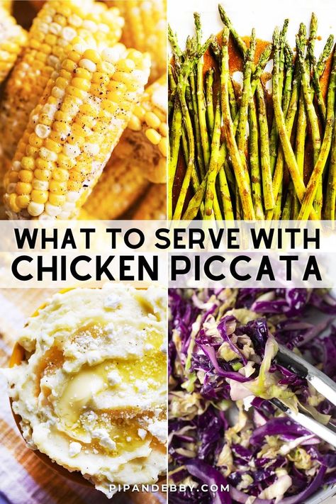 4 pictures of foods that will serve well with chicken piccata. What To Serve With Chicken Piccata, Sides For Chicken Piccata, Chicken Piccata Sides, Giada Chicken Piccata, Chicken Catchatori, Meatball Side Dishes, Italian Side Dishes, Chicken For Dinner, Capers Recipe